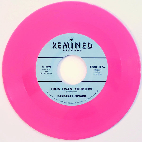 HOWARD,BARBARA - I DON'T WANT YOUR LOVE (PINK VINYL)