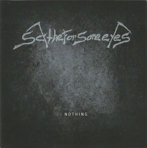 SCYTHE FOR SORE EYES - NOTHING