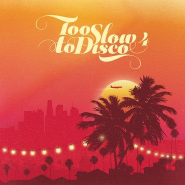 VARIOUS ARTISTS - TOO SLOW TO DISCO 4 (2LP/COLORED VINYL/140G/GATEFOLD/LIMITED)
