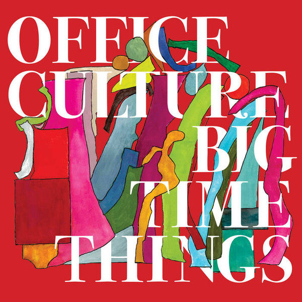 OFFICE CULTURE - BIG TIME THINGS