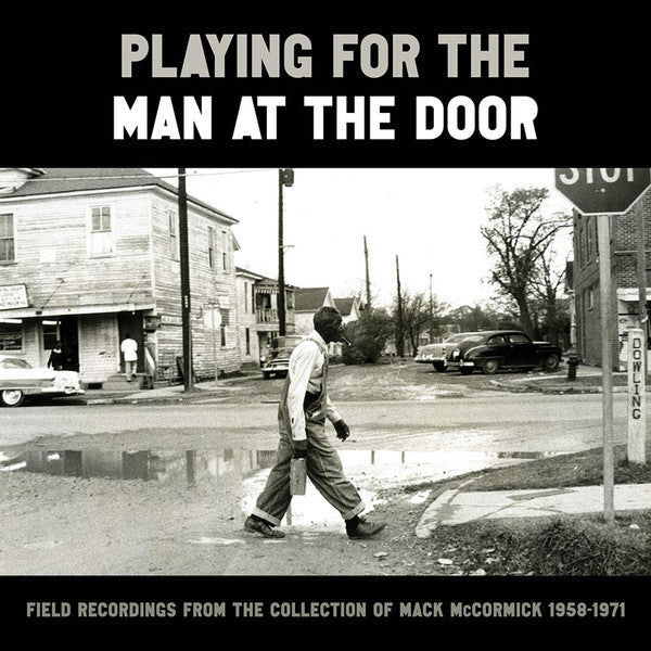 VARIOUS ARTISTS - PLAYING FOR THE MAN AT THE DOOR: FIELD RECORDINGS (3CD)