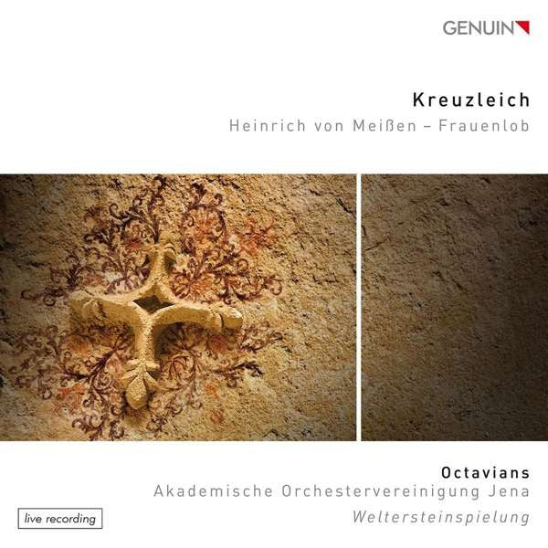 OCTAVIANS; AKADEMISCHE ORCHESTERVEREINIGUNG JENA - GUNDERMANN: KREUZLEICH BY HEINRICH VON MEISSEN