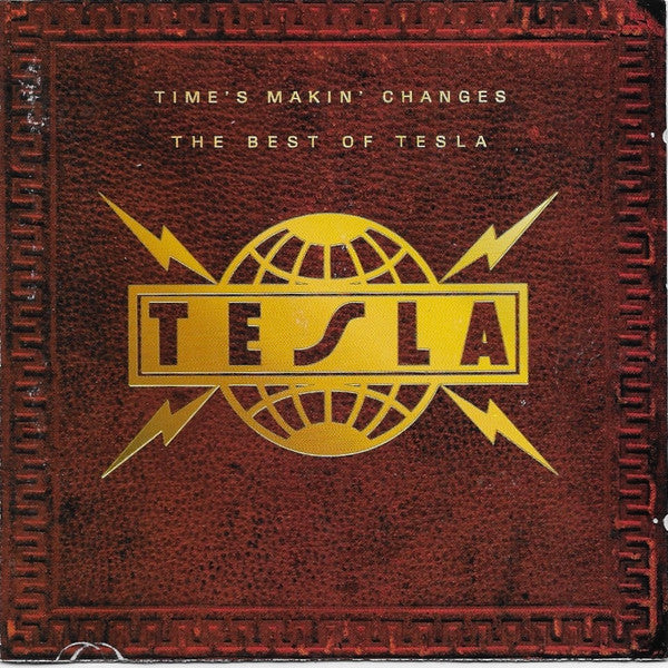 TESLA - TIME'S MAKIN CHANGES: BEST OF TESLA