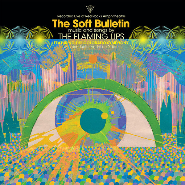 FLAMING LIPS - SOFT BULLETIN: LIVE AT RED ROCKS (FEAT. THE COLORADO SYMPHONY & ANDRE DE RIDDLER)
