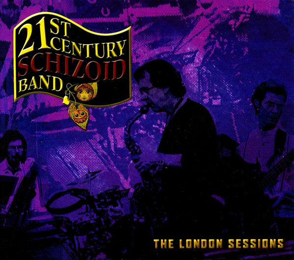 21ST CENTURY SCHIZOID BAND - LONDON SESSIONS