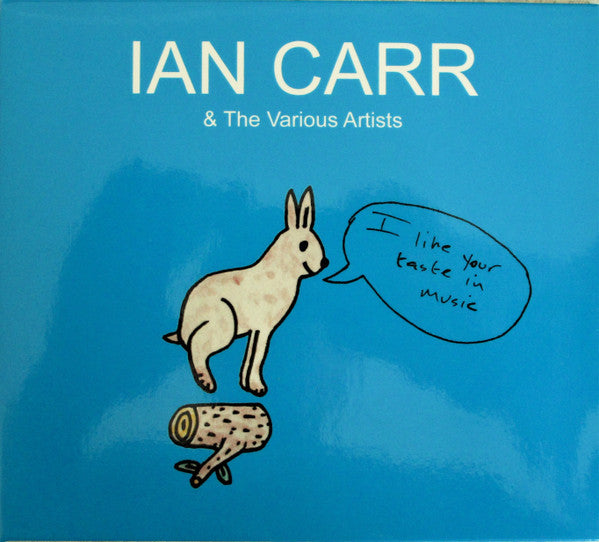 CARR,IAN & THE VARIOUS ARTISTS - I LIKE YOUR TASTE IN MUSIC