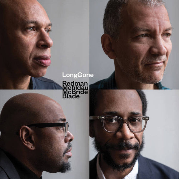 REDMAN,JOSHUA; BRAD MEHLDAU, CHRISTIAN MCBRIDE & BRIAN BLADE - LONGGONE
