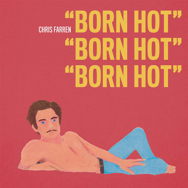 FARREN,CHRIS - BORN HOT