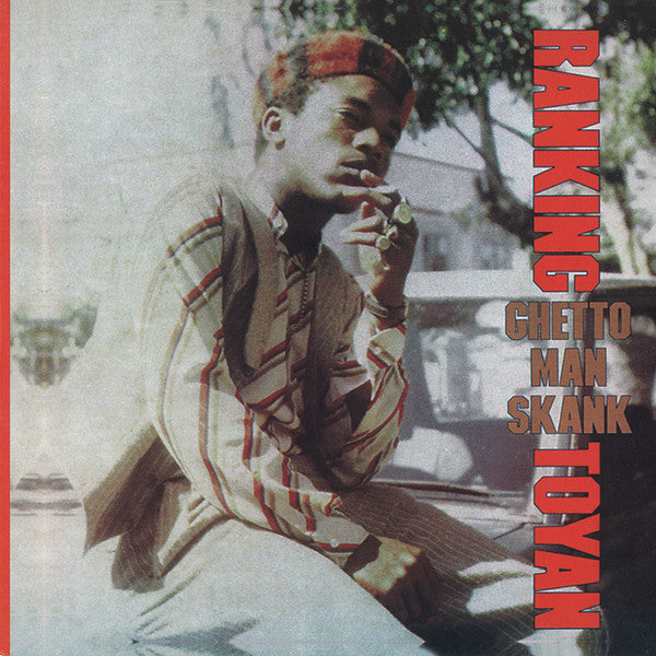 RANKING TOYAN - GHETTO MAN SKANK