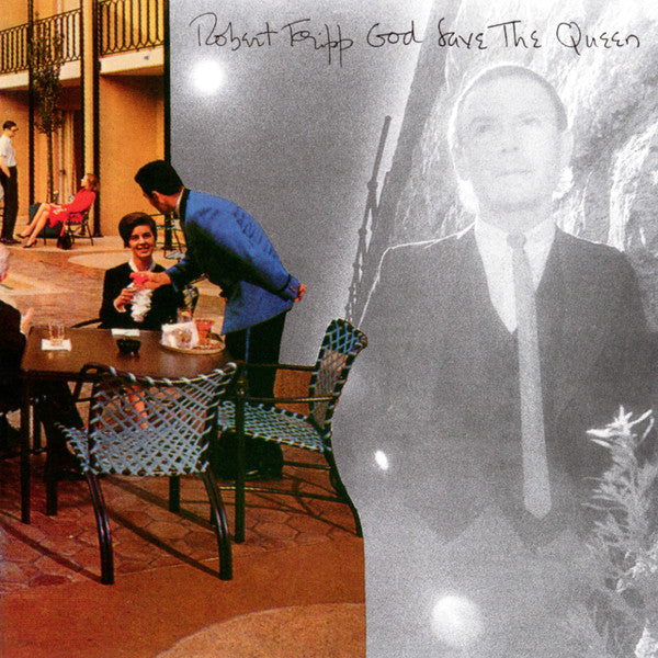 FRIPP,ROBERT - GOD SAVE THE QUEEN / UNDER HEAVY MANNERS