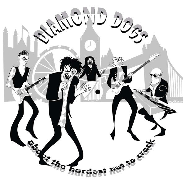 DIAMOND DOGS - ABOUT THE HARDEST NUT TO CRACK