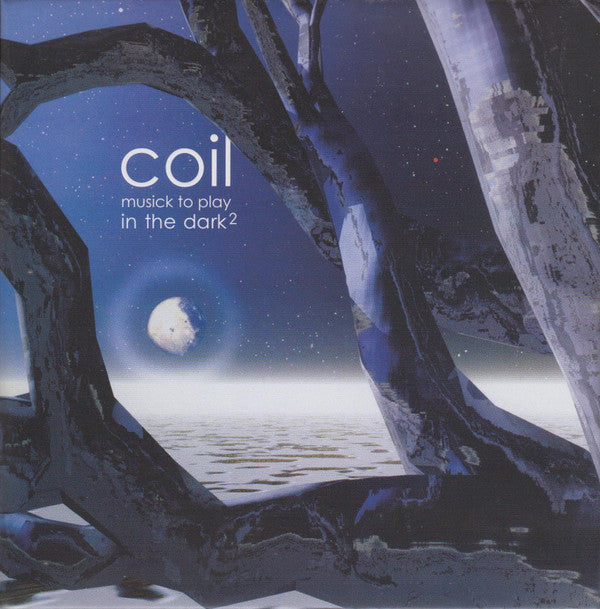 COIL - MUSICK TO PLAY IN THE DARK²