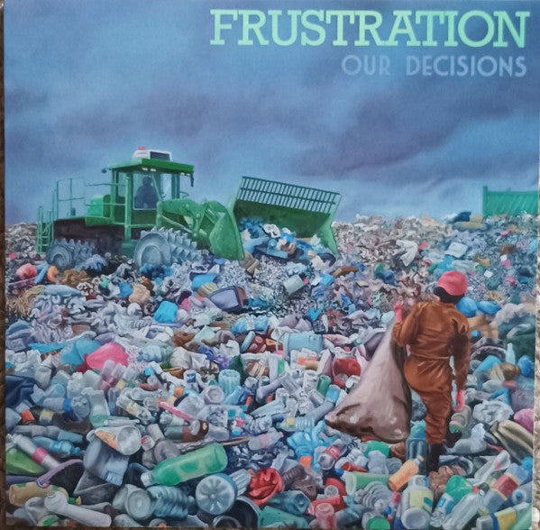 FRUSTRATION - OUR DECISIONS