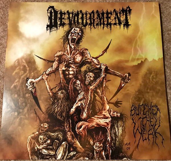 DEVOURMENT - BUTCHER THE WEAK