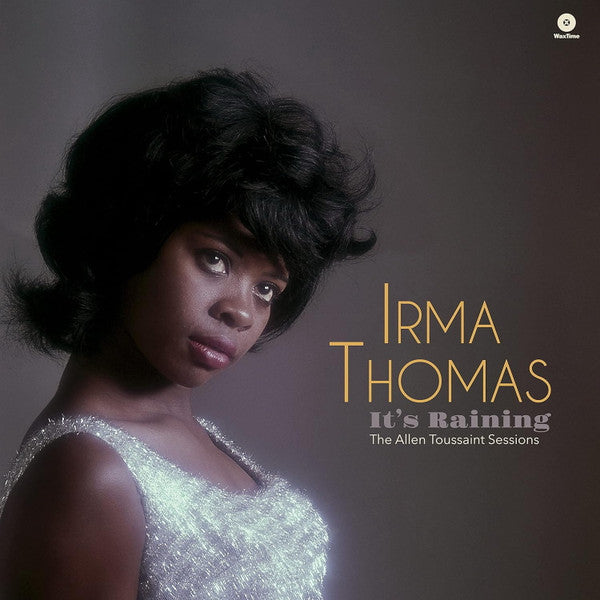 THOMAS,IRMA - IT'S RAINING THE ALLEN TOUSSAINT SESSIONS