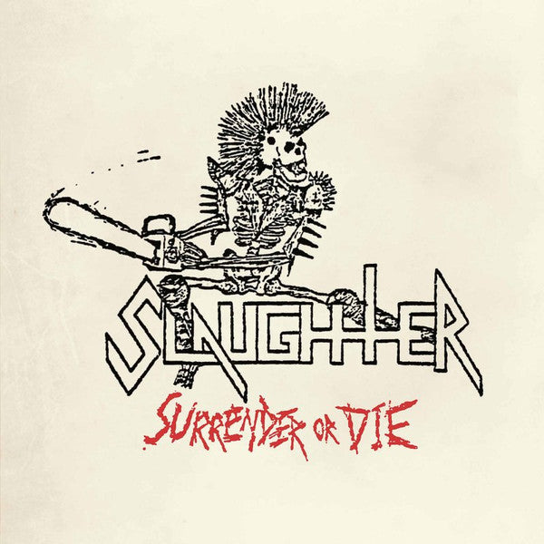 SLAUGHTER - SURRENDER OR DIE