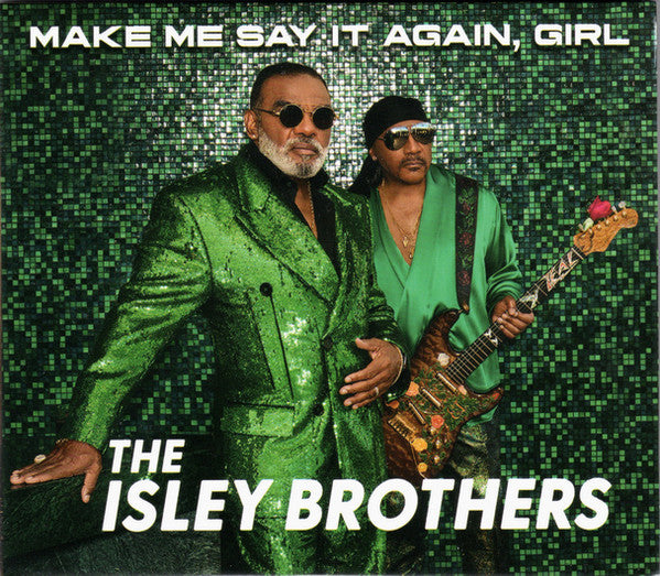 ISLEY BROTHERS - MAKE ME SAY IT AGAIN, GIRL