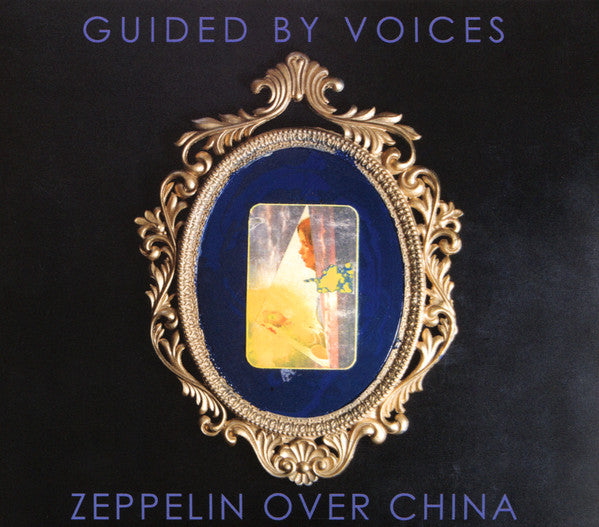 GUIDED BY VOICES - ZEPPELIN OVER CHINA