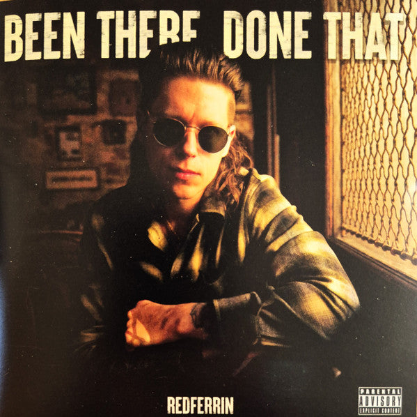 REDFERRIN - BEEN THERE DONE THAT