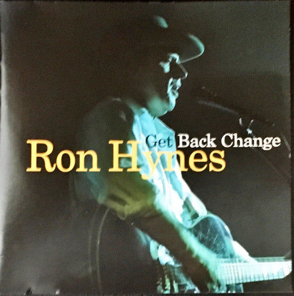 HYNES,RON - GET BACK CHANGE