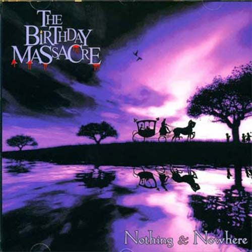 BIRTHDAY MASSACRE - NOTHING & NOWHERE