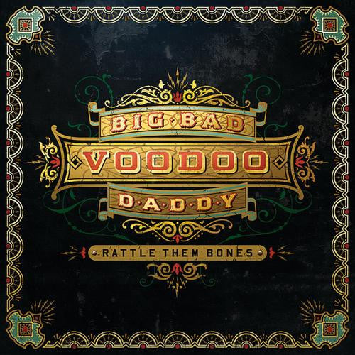 BIG BAD VOODOO DADDY - RATTLE THEM BONES