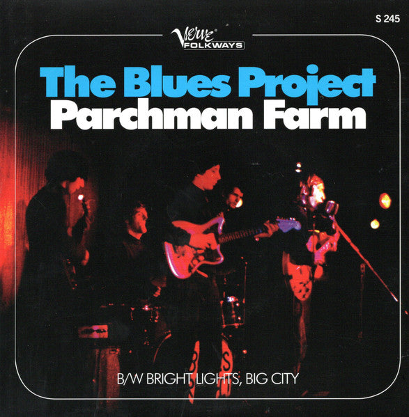 BLUES PROJECT - PARCHMAN FARM / BRIGHT LIGHTS BIG CITY