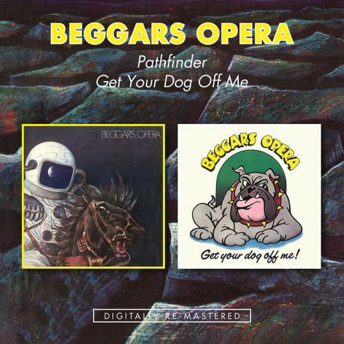 BEGGARS OPERA - PATHFINDER / GET YOUR DOG OFF ME (REMASTERED)