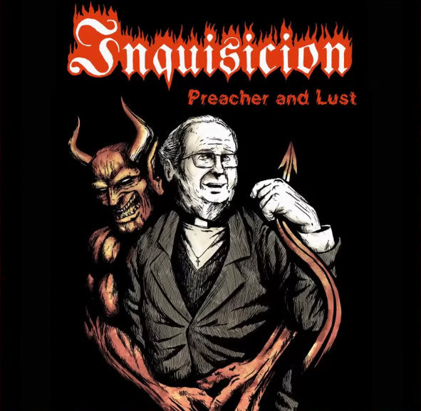 INQUISICION - PREACHER AND LUST