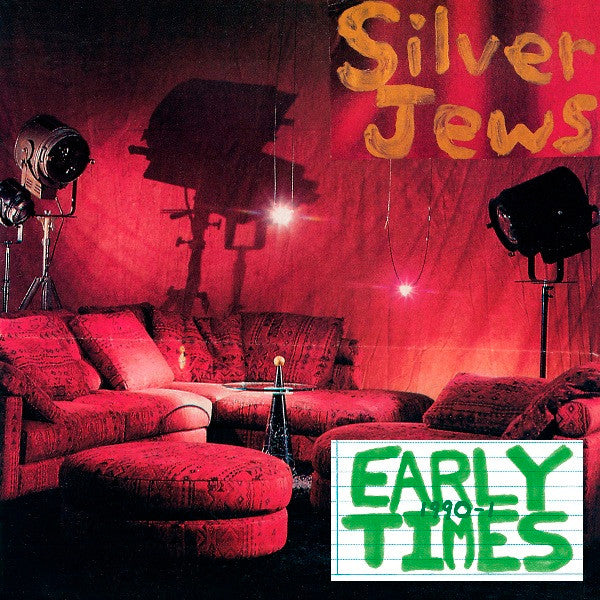 SILVER JEWS - EARLY TIMES