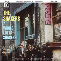 SHAKERS,THE - A WHOLE LOTTA SHAKERS!