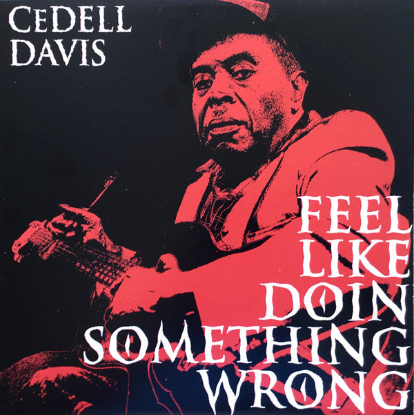 DAVIS,CEDELL - FEEL LIKE DOIN' SOMETHING WRONG