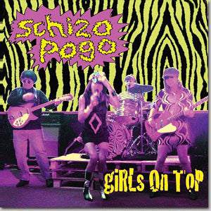 GIRLS ON TOP - SCHIZO POGO