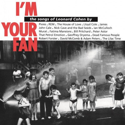 VARIOUS ARTISTS - I'M YOUR FAN: SONGS OF LEONARD COHEN (180G)
