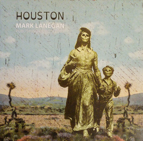 LANEGAN,MARK - HOUSTON PUBLISHING DEMOS 2002