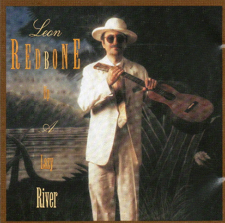 REDBONE,LEON - UP A LAZY RIVER