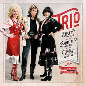 TRIO: PARTON DOLLY/RONSTADT LINDA/HARRIS EMMYLOU - COMPLETE TRIO COLLECTION (DELUXE/3CD)