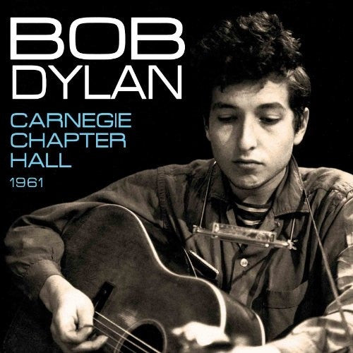 DYLAN,BOB - CARNEGIE CHAPTER HALL