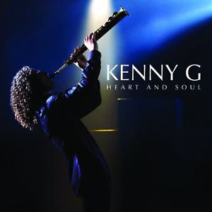 KENNY G - HEART & SOUL