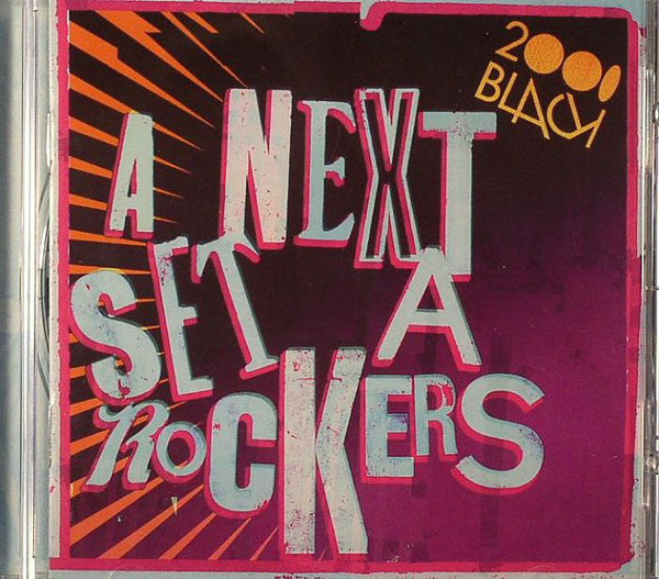 2000BLACK - NEXT SET A ROCKERS