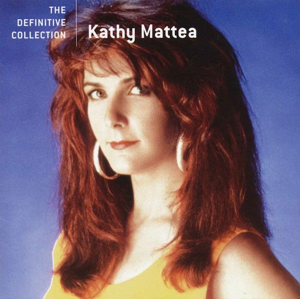 MATTEA,KATHY - DEFINITIVE COLLECTION