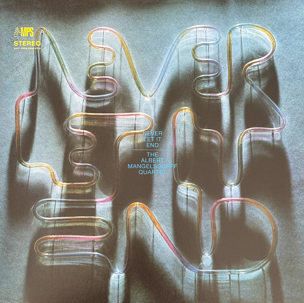 MANGELSDORFF,ALBERT - NEVER LET IT END (180G)
