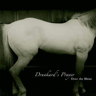 OVER THE RHINE - DRUNKARD'S PRAYER