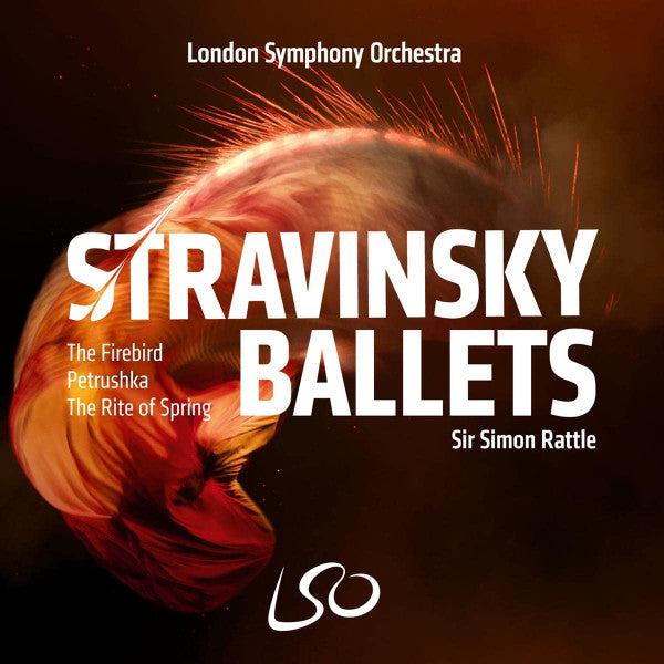 LONDON SYMPHONY ORCHESTRA; SIR SIMON RATTLE - STRAVINSKY BALLETS