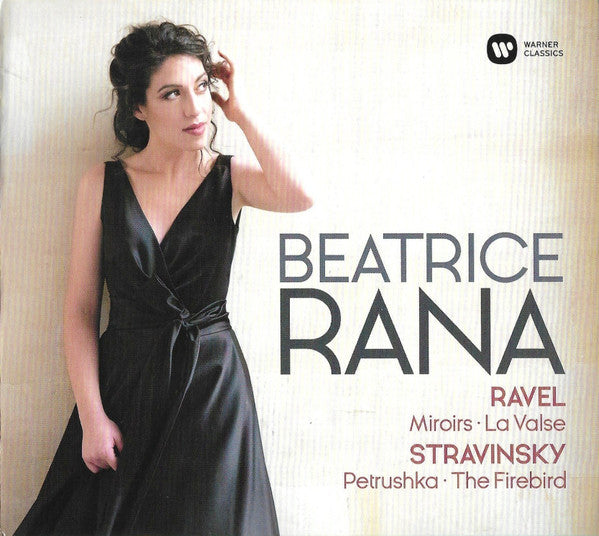 RANA,BEATRICE - RAVEL: MIROIRS LA VALSE - STRAVINSKY: PETRUSHKA