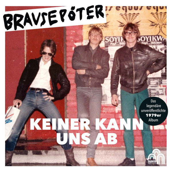 BRAUSEPOTER - KEINER KANN UNS AB
