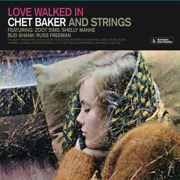 BAKER,CHET - LOVED WALKED IN (CHET BAKER & STRINGS)
