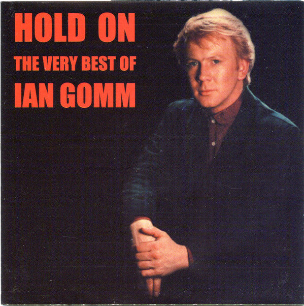 GOMM,IAN - HOLD ON: VERY BEST OF