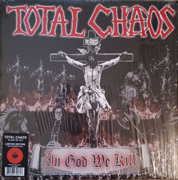 TOTAL CHAOS - IN GOD WE KILL (RED VINYL)