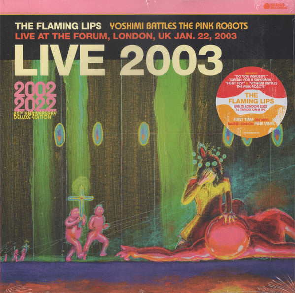 FLAMING LIPS - LIVE AT THE FORUM LONDON UK (1/22/2003) (PINK VINYL)